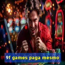 9f games paga mesmo